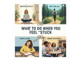 What to do when you feel stuck